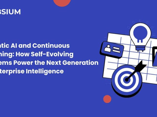 Agentic-AI-and-Continuous-Learning-How-Self-Evolving-Systems-Power-the-Next-Generation-of-Enterprise-Intelligence