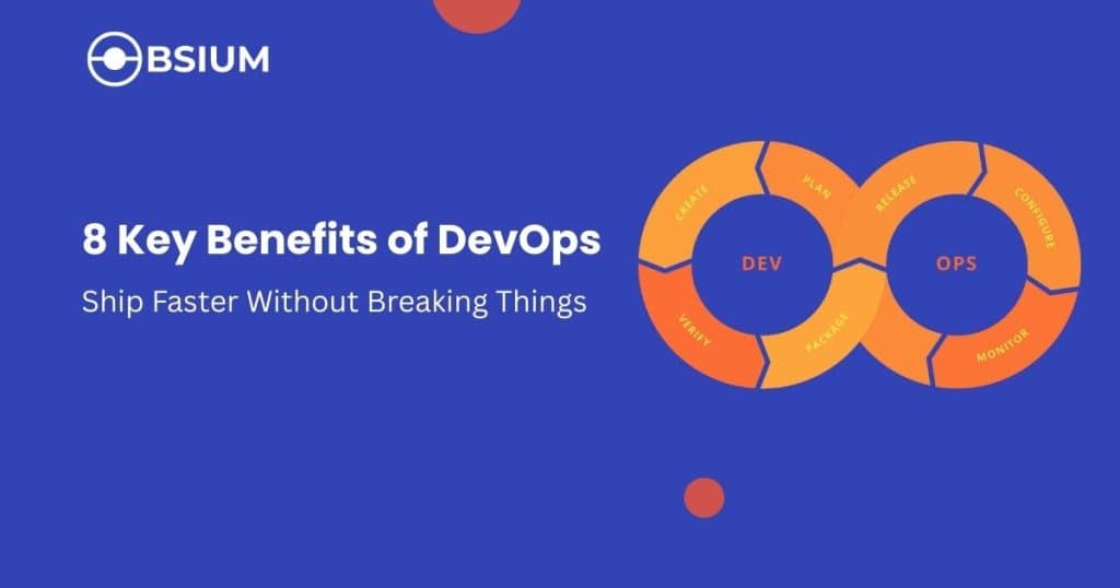 8 Key Benefits of DevOps: Ship Faster Without Breaking Things