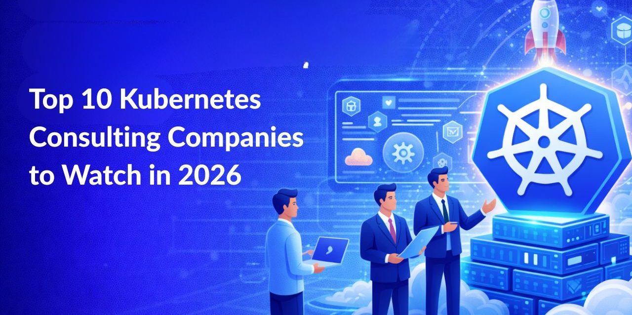 Top-10-Kubernetes-Consulting-Companies Top-10-Kubernetes-Consulting-Companies