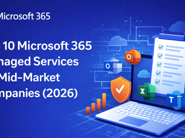 Top-Microsoft-365-Managed-Services-for-Mid-Market-Companies