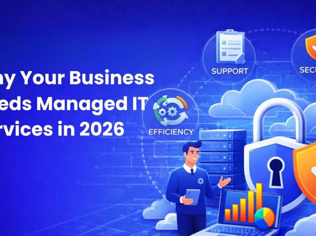Why-Your-Business-Needs-Managed-IT-Services-in-2026