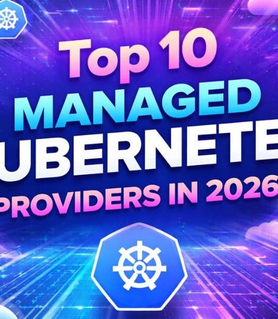 Top 10 Managed Kubernetes Providers in 2026