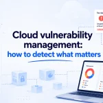 Cloud vulnerability management: how to detect what matters