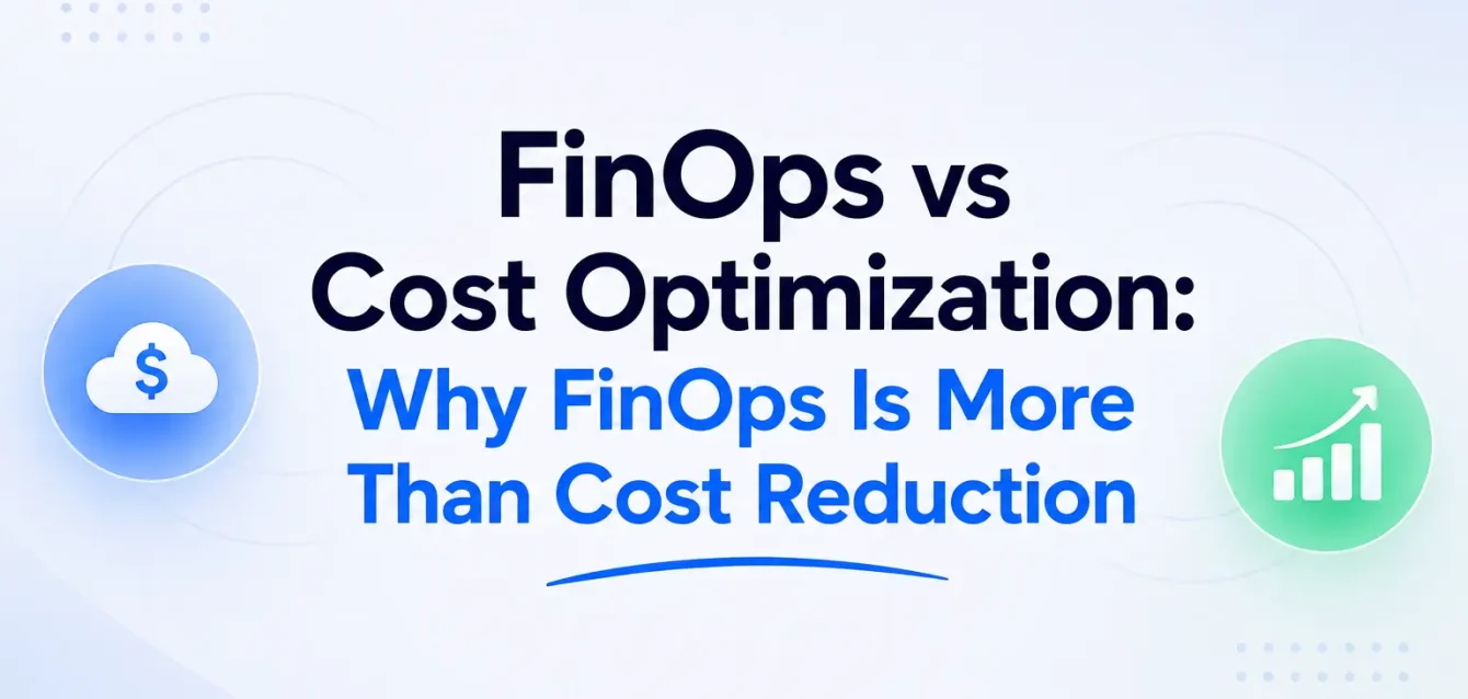 FinOps vs Cost Optimization